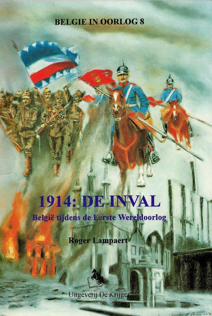 1914 : de inval : België tijdens de Eerste Wereldoorlog,, Boeken, Oorlog en Militair, Gelezen, Landmacht, Voor 1940, Ophalen of Verzenden