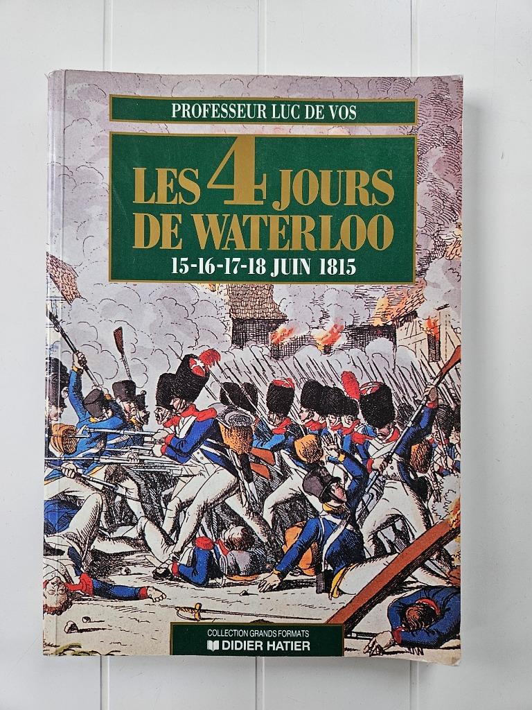 De 4 dagen van Waterloo (15-16-17-18 juni 1815), Boeken, Ophalen of Verzenden, Gelezen, Luc de Vos