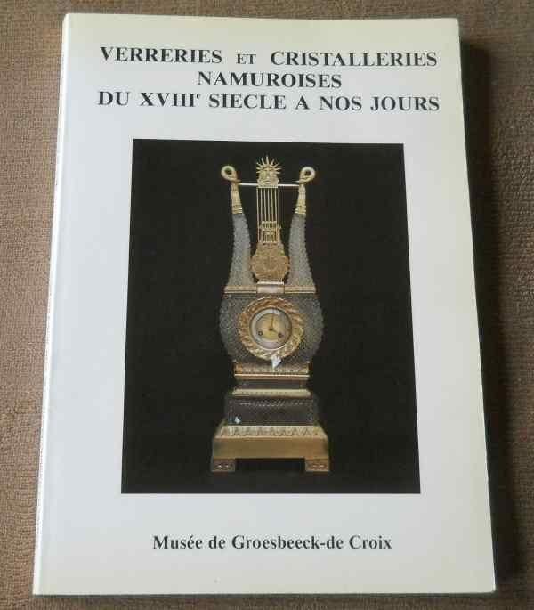 Verreries et cristalleries namuroises du XVIIIs à nos jours, Ophalen of Verzenden