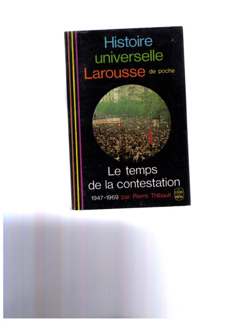 Histoire Universelle Le temps de la contestation, 1947-1969, Enlèvement ou Envoi, Utilisé, Pierre Thibault, 20e siècle ou après