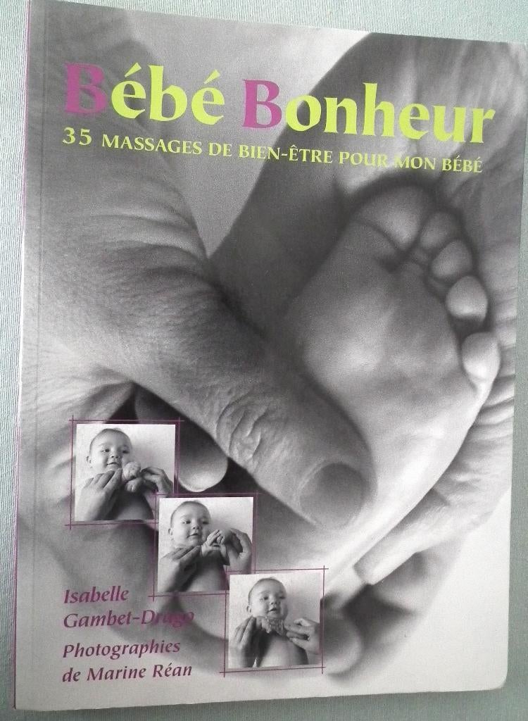 Bébé bonheur  35 massages - Edition la Marinière, Livres, Enlèvement ou Envoi, Comme neuf