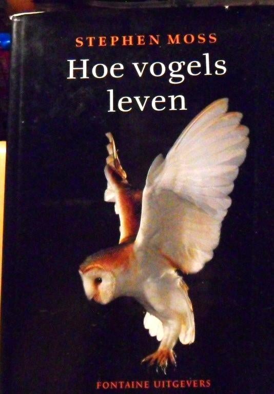 Hoe vogels leven, Stephen Moss, Ophalen of Verzenden, Zo goed als nieuw, Vogels