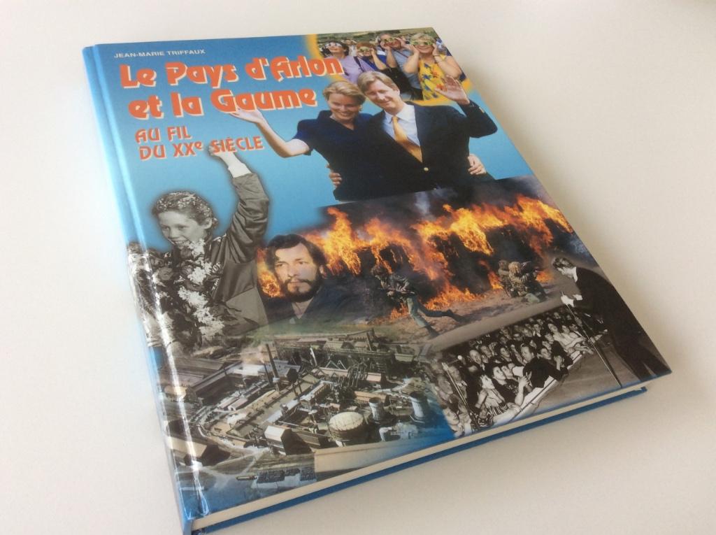 Joli livre sur l'histoire régionale d'Arlon et de la Gaume., Livres, Enlèvement ou Envoi