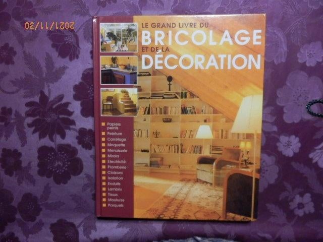 (73) -Le grand livre du bricolage et de la décoration, Edition France Loisirs, Enlèvement ou Envoi, Comme neuf, Bricolage