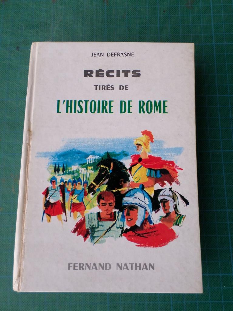 Récits tirés de l’Histoire de Rome(Jean Defrasne)–1962- 253p, Livres, Livres pour enfants | Jeunesse | 10 à 12 ans, Enlèvement ou Envoi