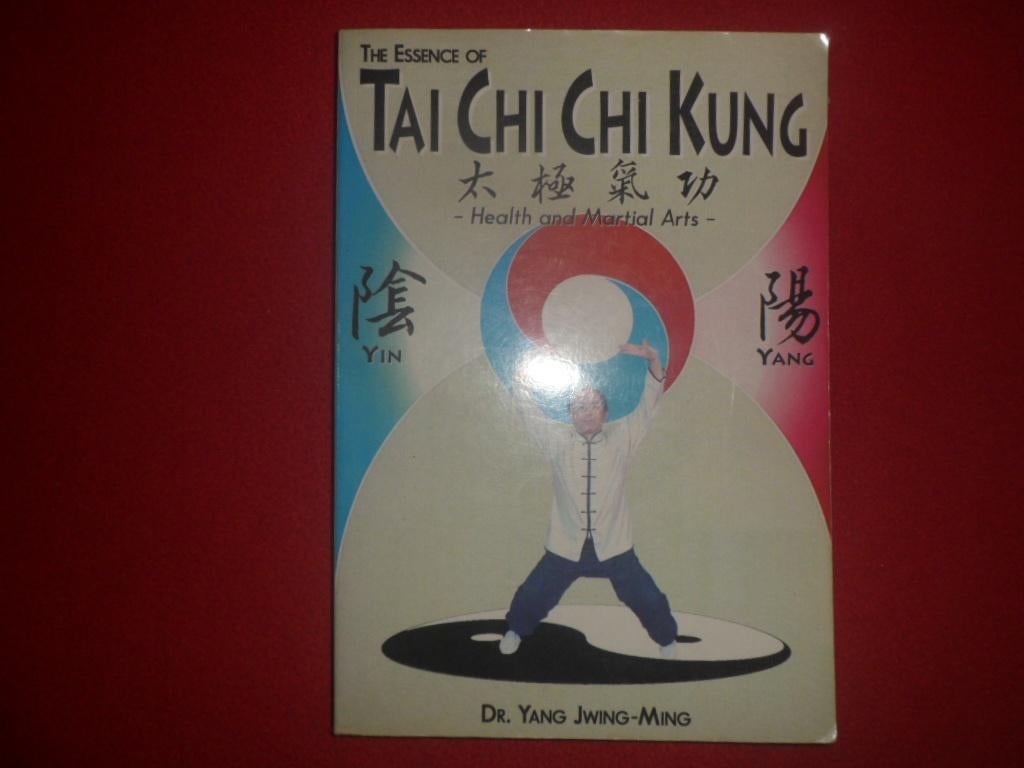 Dr. Yang Jwing-Ming: The Essence of Tai Chi Chi Kung, Gelezen, Overige wetenschappen, Ophalen of Verzenden, Dr. Yang Jwing-Ming