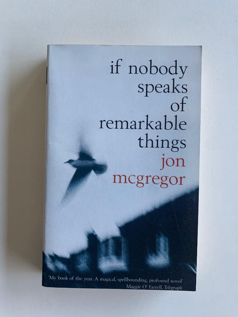 If Nobody Speaks of Remarkable Things, Jon Mcgregor, Ophalen of Verzenden, Zo goed als nieuw