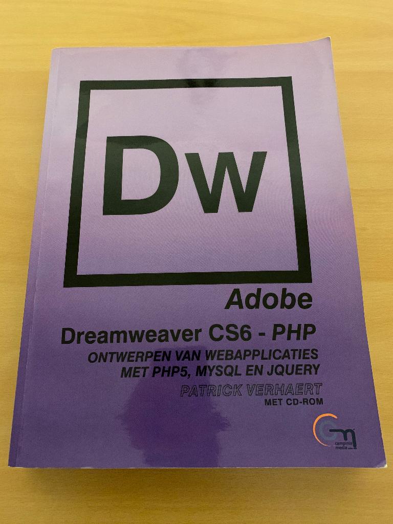 Adobe Dreamweaver CS6 - PHP, Livres, Informatique & Ordinateur, Enlèvement ou Envoi, Comme neuf, Internet ou Webdesign, Patrick Verhaert
