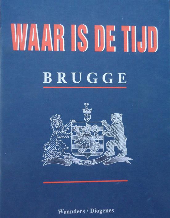 Brugge. Waar is de tijd, Boeken, Geschiedenis | Stad en Regio, Ophalen of Verzenden