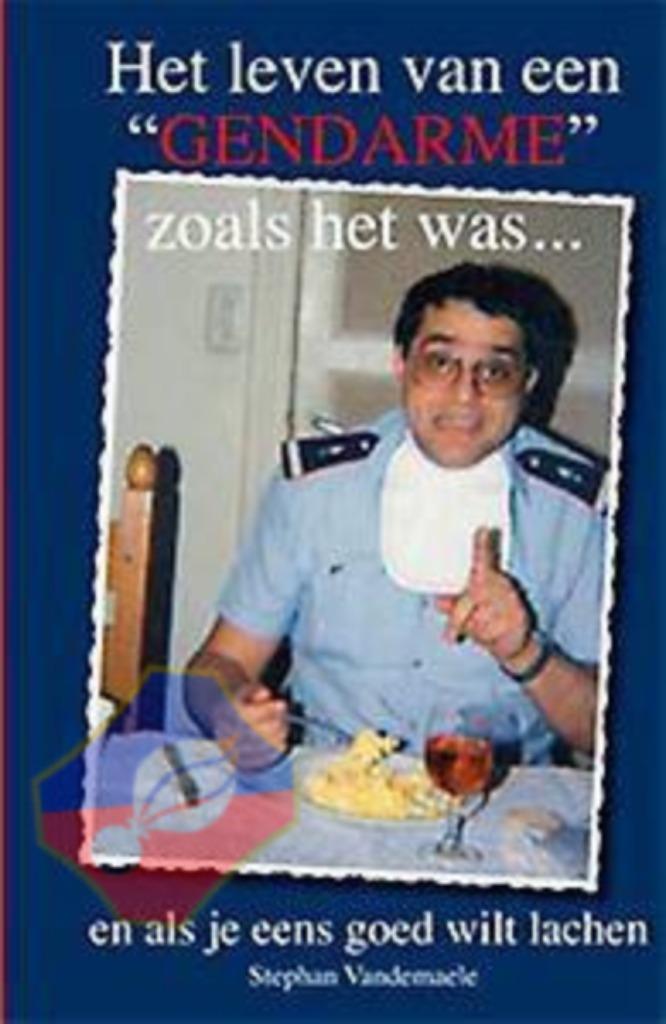 GENDARMERIE : LA VIE TELLE QU'ELLE ÉTAIT (LIVRE NL), Envoi, Gendarmerie, Livre ou Revue