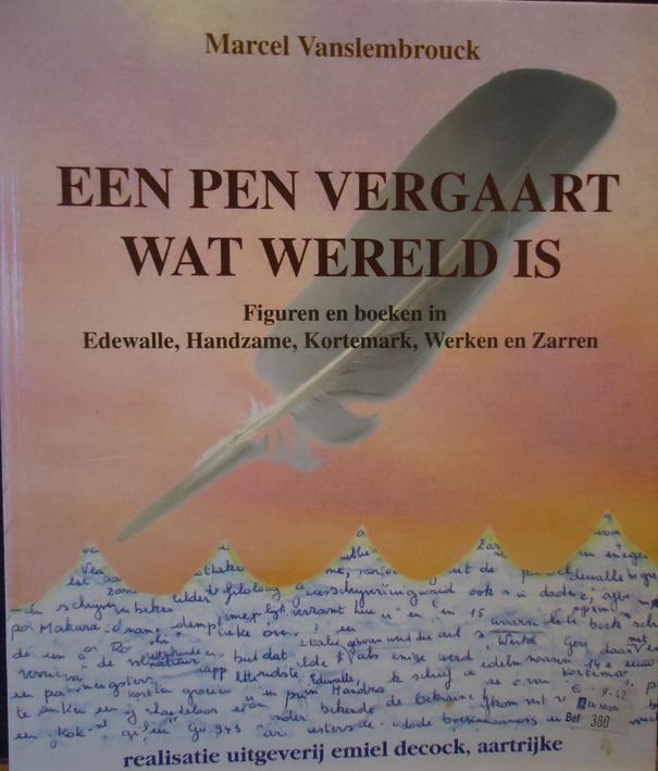 Een pen vergaart wat wereld is. Figuren en boeken in Edwalle, Ophalen of Verzenden