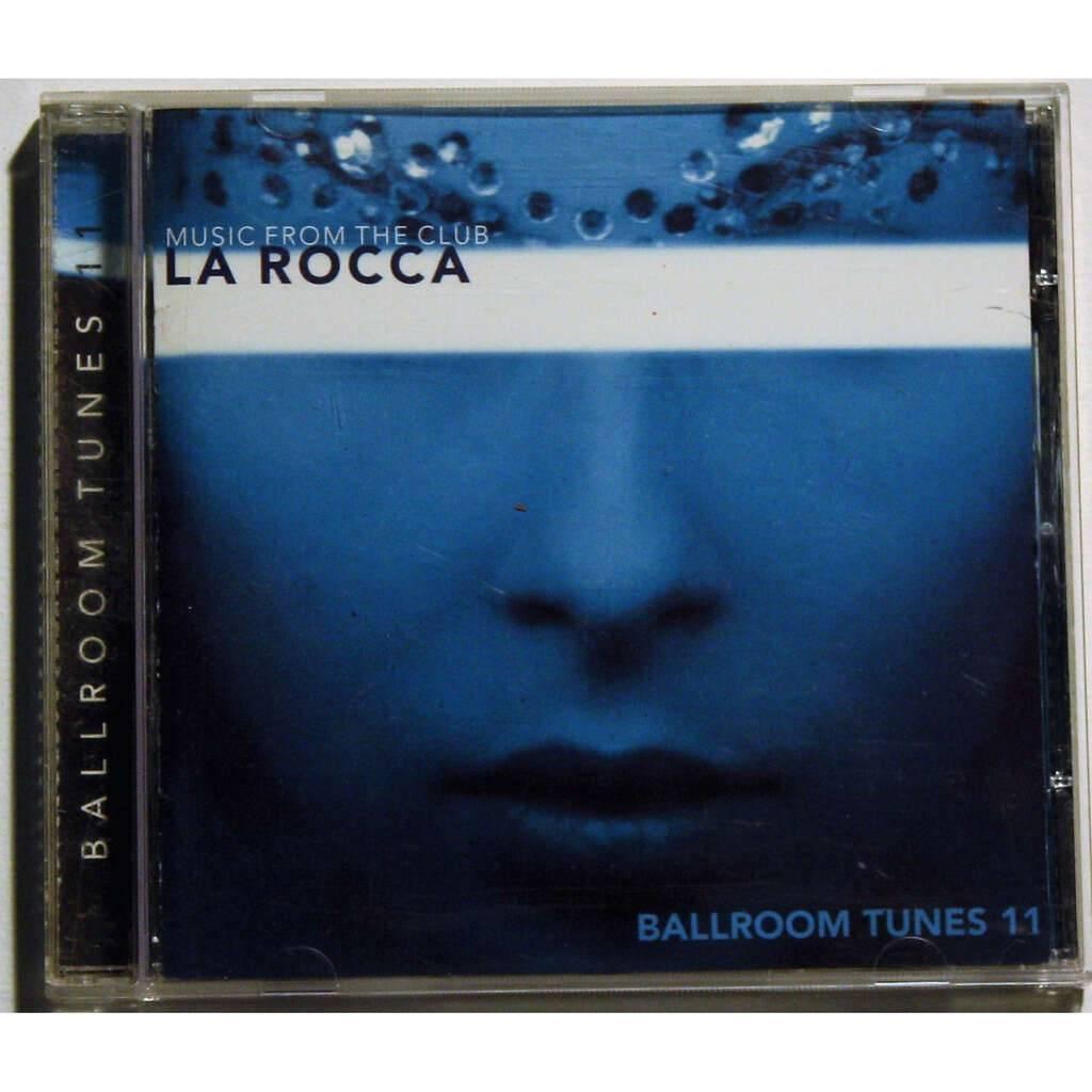 Ballroom Tunes 11 - Music From The Club La Rocca, Ophalen of Verzenden, Zo goed als nieuw, Techno of Trance