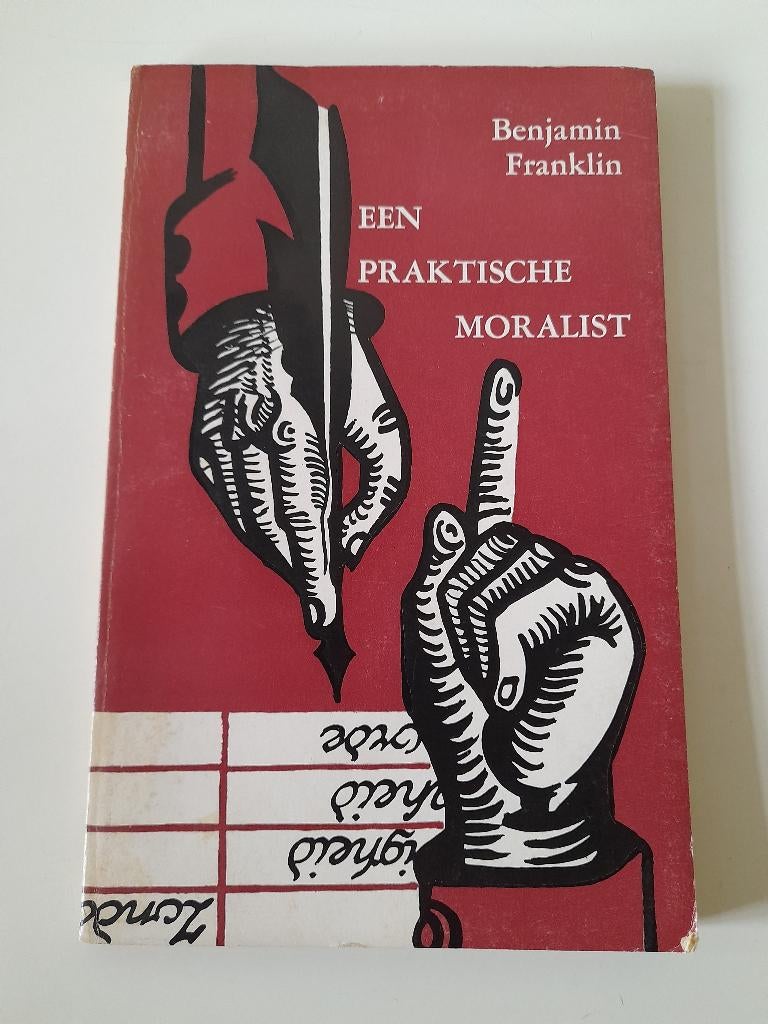 Benjamin Franklin - Ethiek - Een Praktische Moralist - 1967, Ophalen of Verzenden, Gelezen, Benjamin Franklin