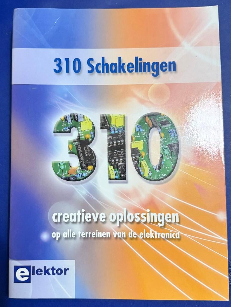 310 schakelingen, Boeken, Ophalen of Verzenden, Zo goed als nieuw, Niet van toepassing, Elektor