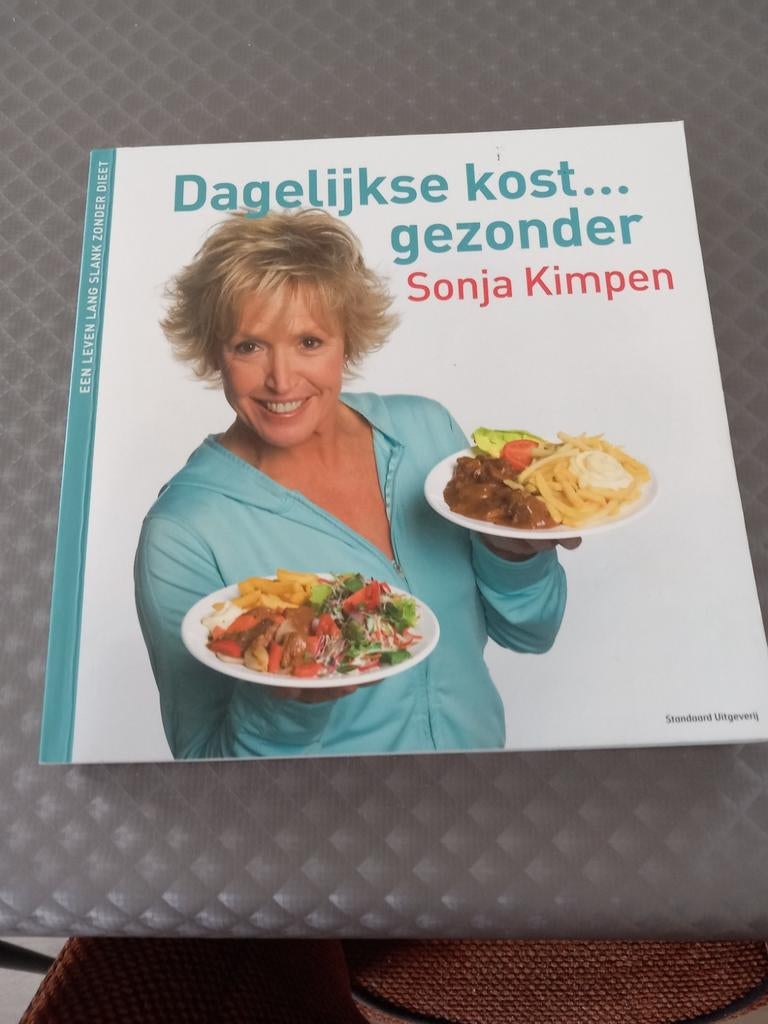 Sonja Kimpen - Dagelijkse kost gezonder, Boeken, Kookboeken, Ophalen of Verzenden, Sonja Kimpen; Johan Martens