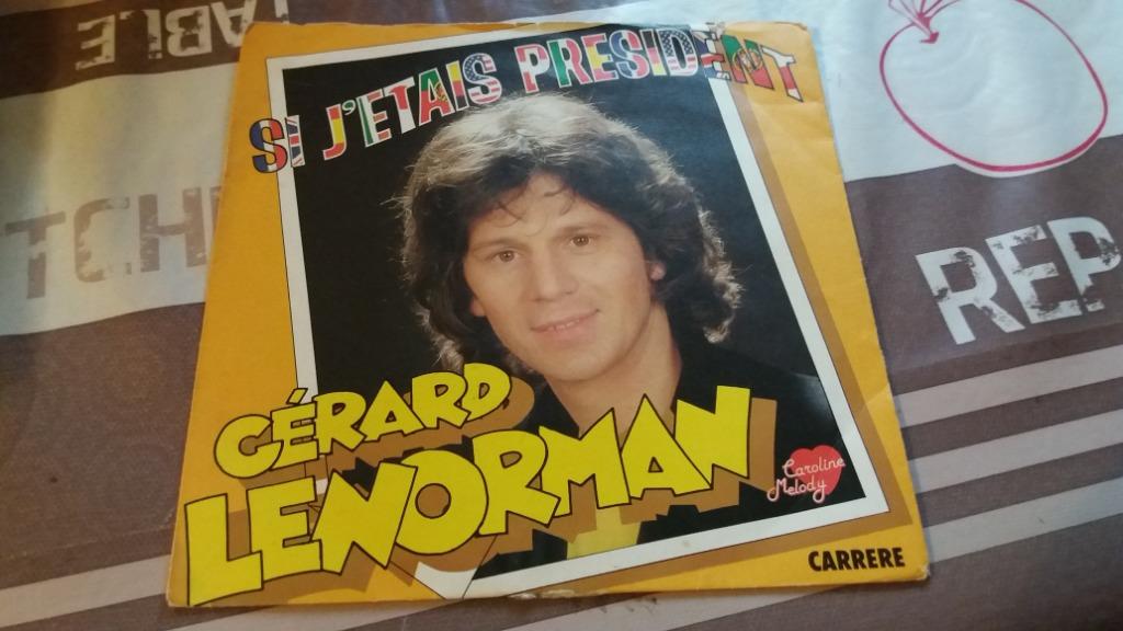Disque vinyl 45 tours gerard lenorman Si J'étais Président, Enlèvement ou Envoi, Comme neuf