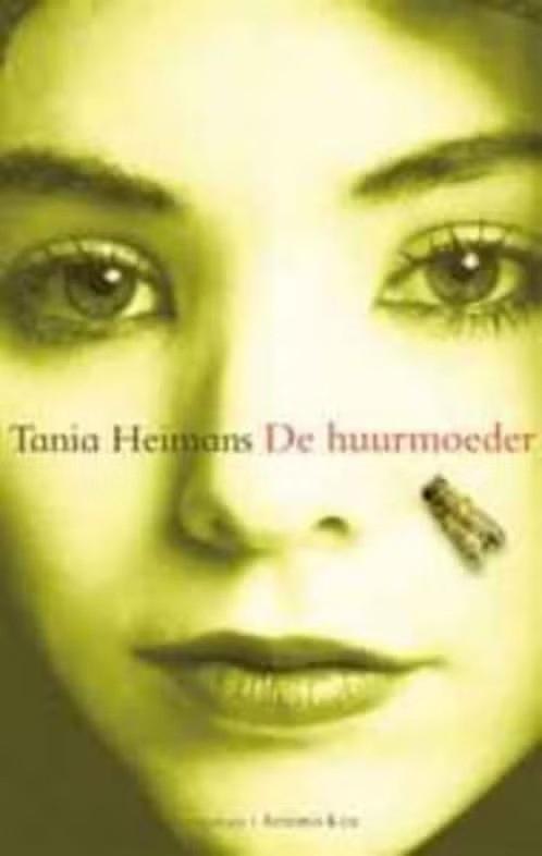De huurmoeder / Tania Heimans, Boeken, Ophalen of Verzenden, Zo goed als nieuw