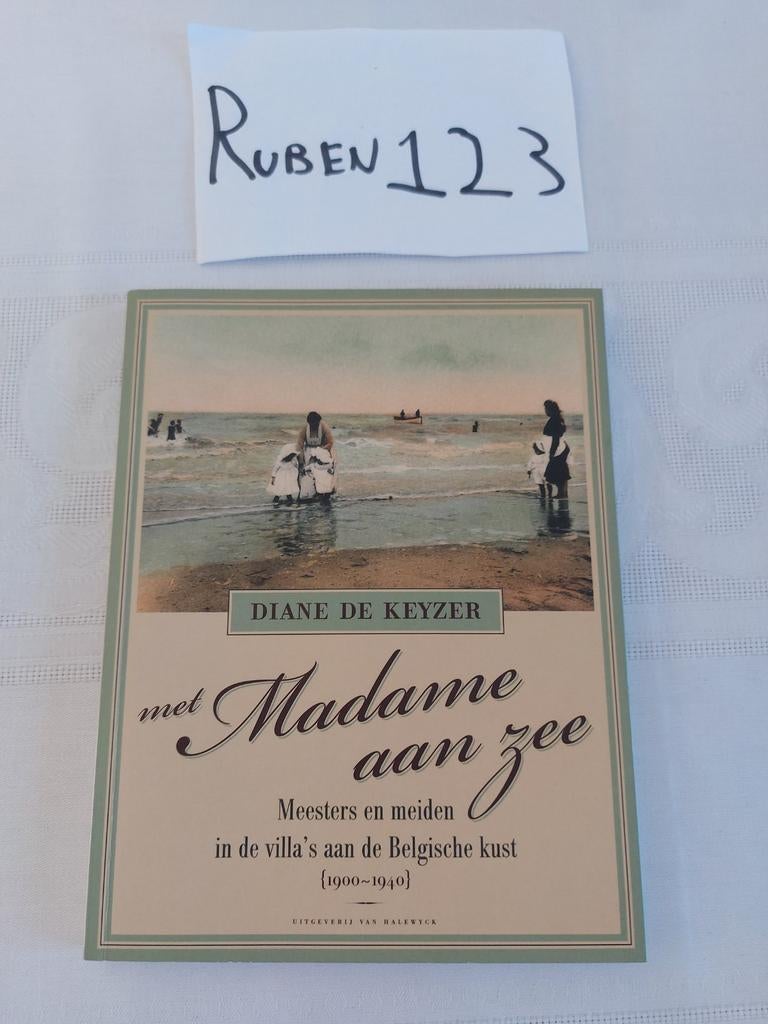 Met madame aan zee meesters meiden in villa's Belgische kust, Ophalen of Verzenden, D. Keyzer