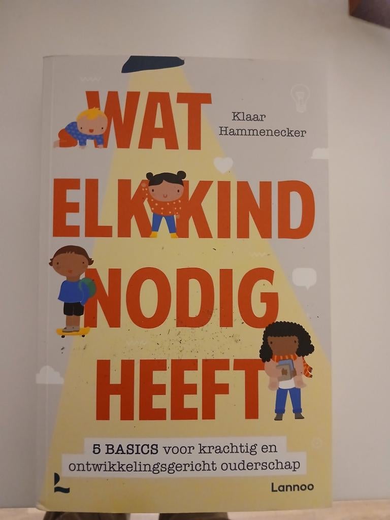 Klaar Hammenecker - Wat elk kind nodig heeft, Ophalen of Verzenden, Klaar Hammenecker