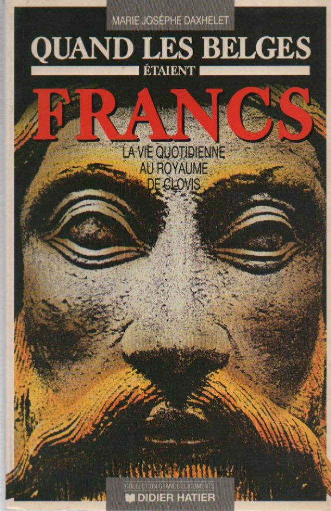 QUAND LES BELGES ETAIENT FRANCS ( Marie Joseph DAXHELET ), Enlèvement ou Envoi, Comme neuf, M. J. DAXHELET