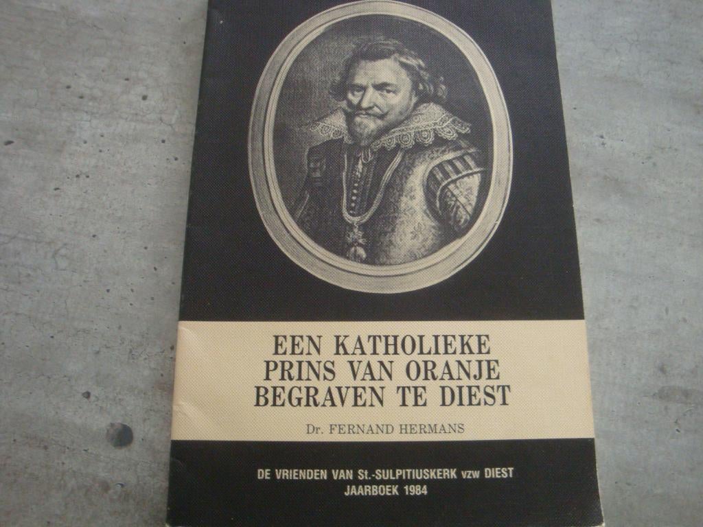 EEN KATHOLIEKE PRINS VAN ORANJE BEGRAVEN TE DIEST, Enlèvement ou Envoi, Utilisé
