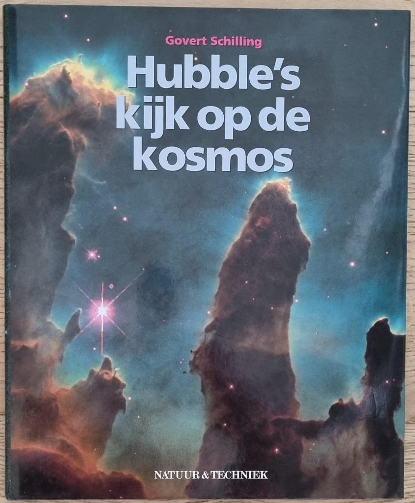 Hubble's kijk op de kosmos - Govert Schilling - 1996, Ophalen of Verzenden, Zo goed als nieuw, Govert Schilling, Natuurwetenschap
