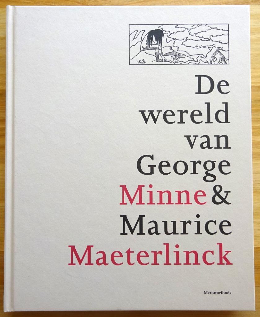 De wereld van George Minne & Maurice Maeterlinck 2011 Gent, Boeken, Kunst en Cultuur | Beeldend, Zo goed als nieuw, Schilder- en Tekenkunst