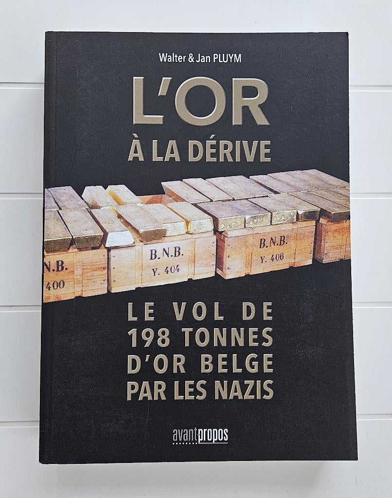 Gold drifting: De diefstal van 198 ton Belgisch goud door de, Walter Pluym, Ophalen of Verzenden, Tweede Wereldoorlog, Gelezen