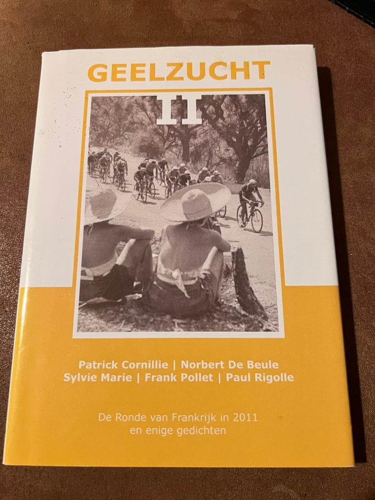 Geelzucht II, De ronde van Frankrijk in 2011 en enige gedich, Meerdere auteurs, Patrick Cornillie /, Ophalen of Verzenden, Zo goed als nieuw