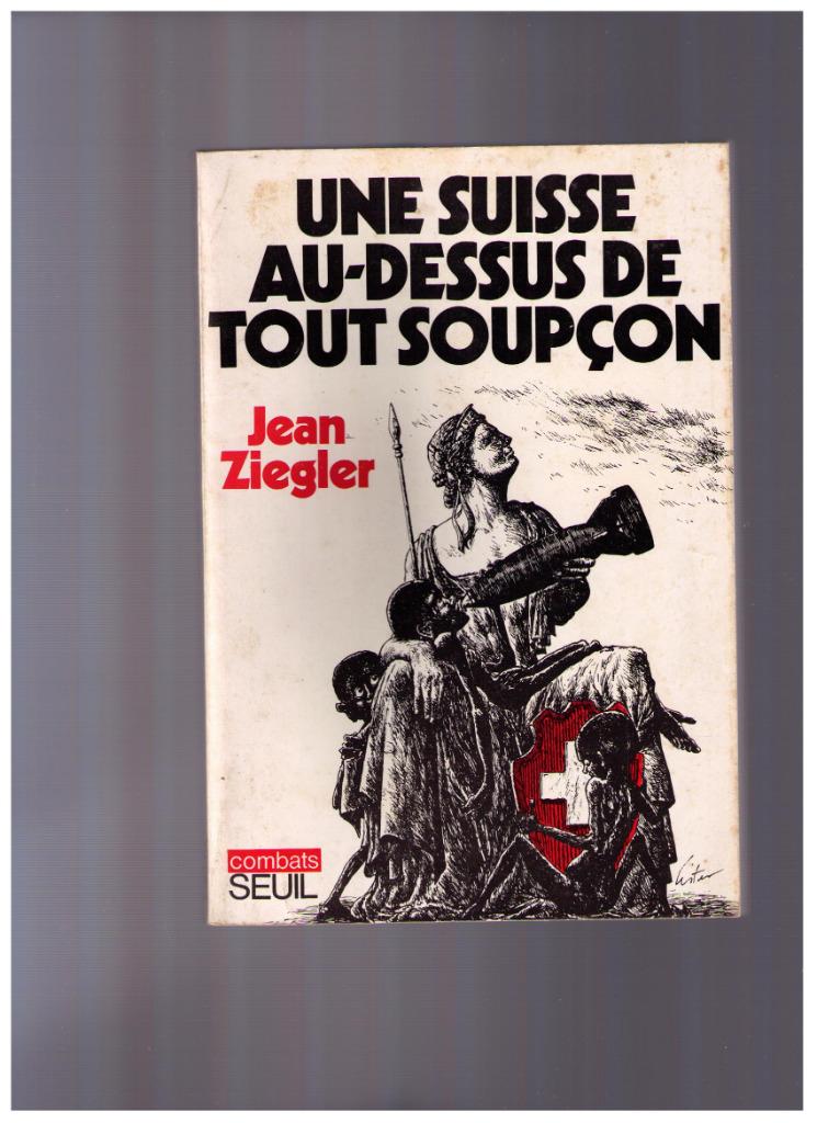 Un Suisse au dessus de tout soupçon - Jean Ziegler - Seuil, Boeken, Politiek en Maatschappij, Gelezen, Juridisch en Recht, Ophalen of Verzenden