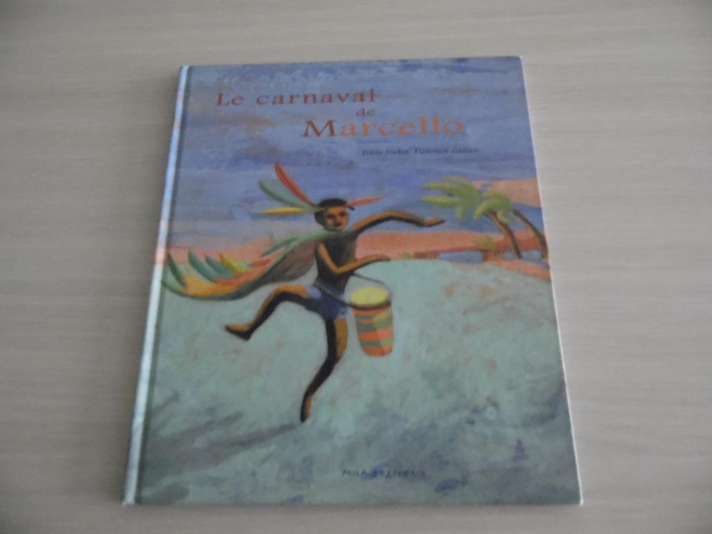 LE CARNAVAL DE MARCELLO, Livres, Enlèvement ou Envoi, Fiction général, Comme neuf, Florence Cadier
