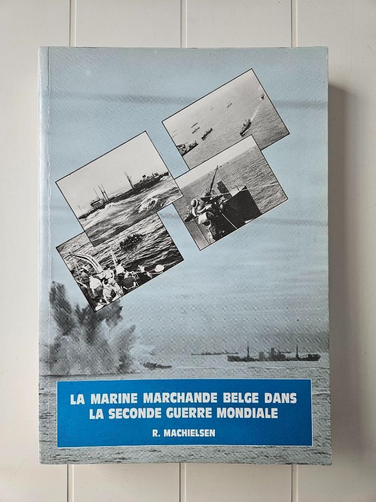 De Belgische koopvaardij in de Tweede Wereldoorlog, Roger Machielsen, Marine, Ophalen of Verzenden, Tweede Wereldoorlog