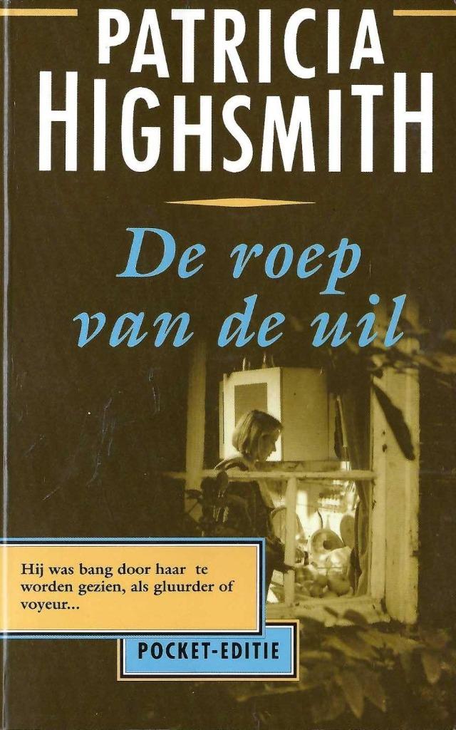 De roep van de uil - Patricia Highsmith, Patricia Highsmith, Ophalen of Verzenden, Zo goed als nieuw, Nederland