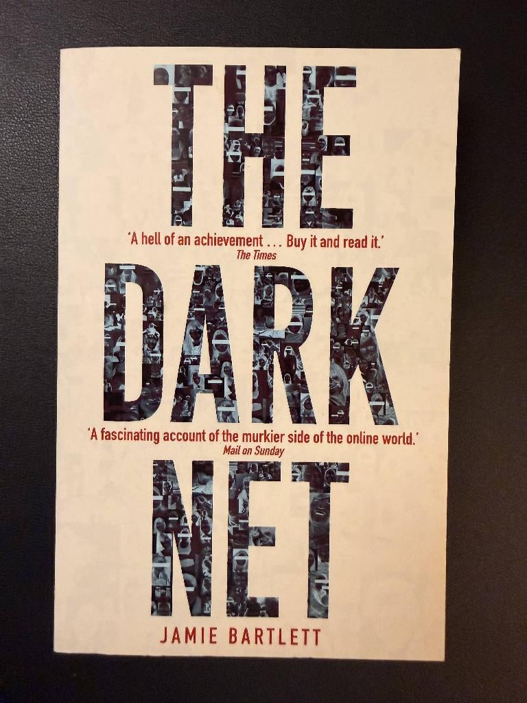 The Dark Net (Jamie Bartlett), Livres, Informatique & Ordinateur, Enlèvement ou Envoi, Comme neuf, Internet ou Webdesign, Jamie Barlett