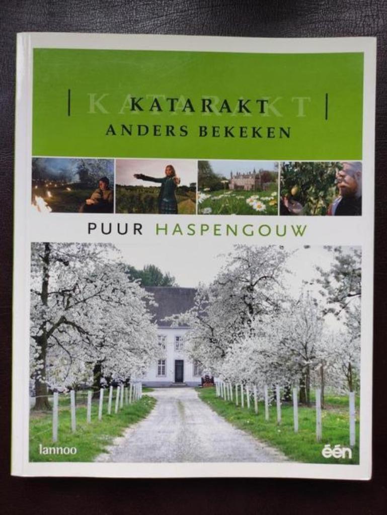 Katarakt anders bekeken - Puur Haspengouw. Anja Defoort., Ophalen of Verzenden, Zo goed als nieuw, Anja Defoort