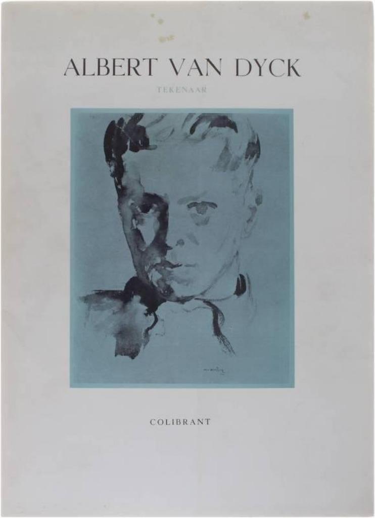 Albert van Dyck  3  1902 - 1951   Monografie, Verzenden, Nieuw, Schilder- en Tekenkunst