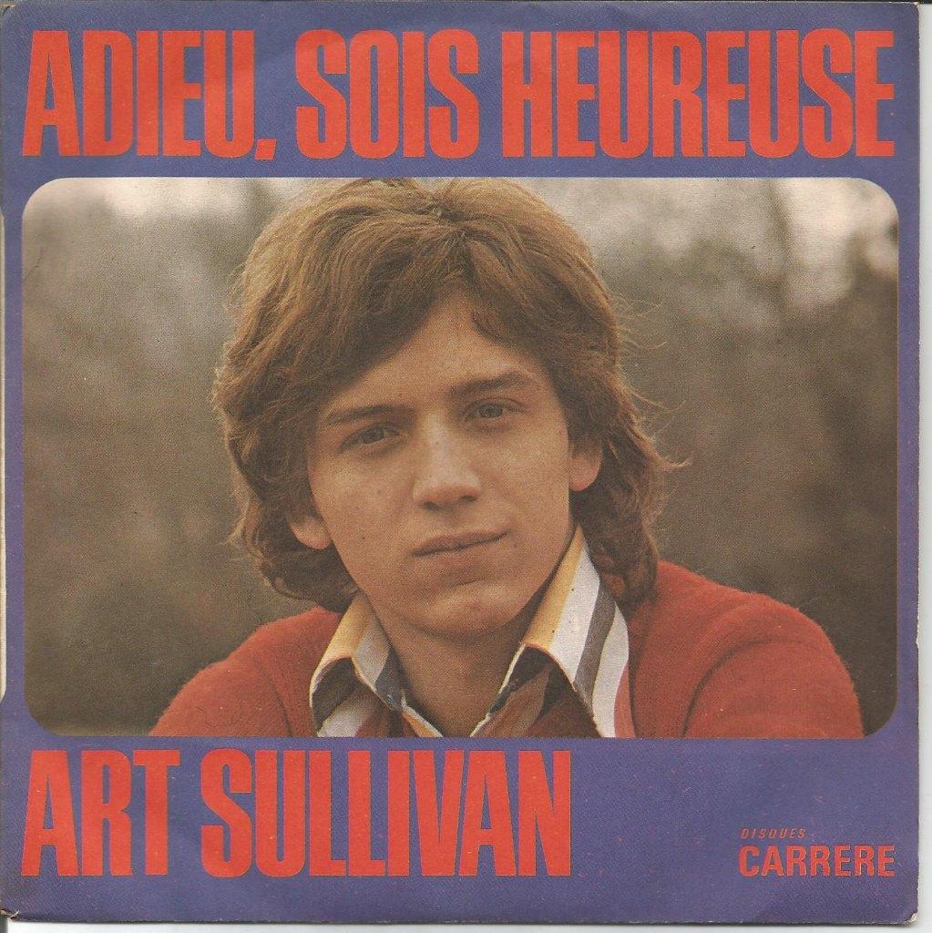 45T Art Sullivan - Adieu, sois heureuse -Carrere France 1973, Enlèvement ou Envoi, Single, Comme neuf, Pop