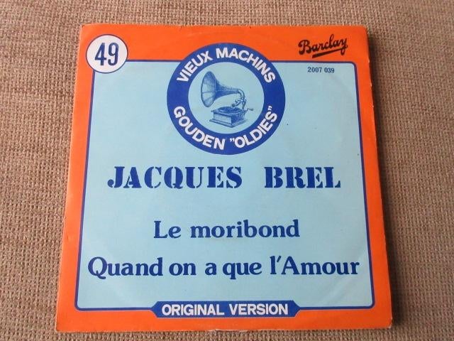 Vynils 45t Jacques Brel Quand on a que l'amour - Le moribond, Gebruikt, 7 inch, Single, Ophalen of Verzenden