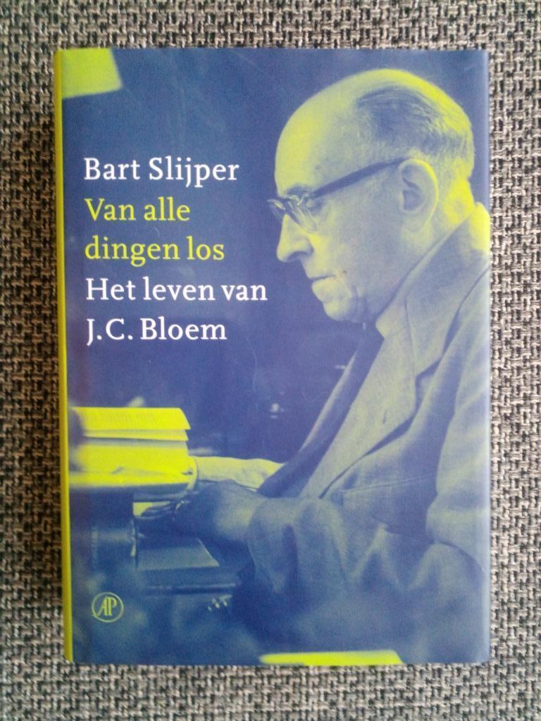 Van alle dingen los. Het leven van J.C. Bloem - Bart Slijper, Kunst en Cultuur, Ophalen of Verzenden, Zo goed als nieuw, Bart Slijper