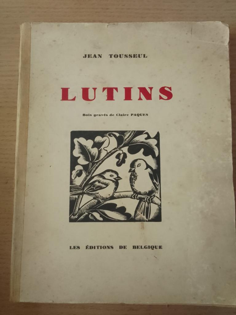 Les LUTINS de Jean Tousseul avec gravure bois C Paques 1935, Livres, Enlèvement ou Envoi, Utilisé
