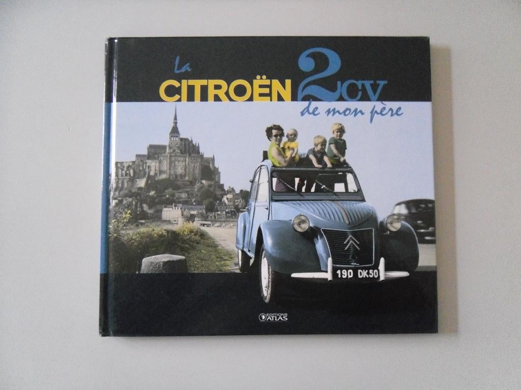 La Citroën 2CV de mon père, Boeken, Auto's | Boeken, Ophalen of Verzenden, Gelezen, Citroën