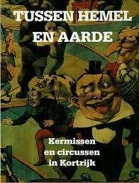 Kermissen en circussen in Kortrijk, Boeken, Geschiedenis | Stad en Regio, Zo goed als nieuw, Ophalen of Verzenden