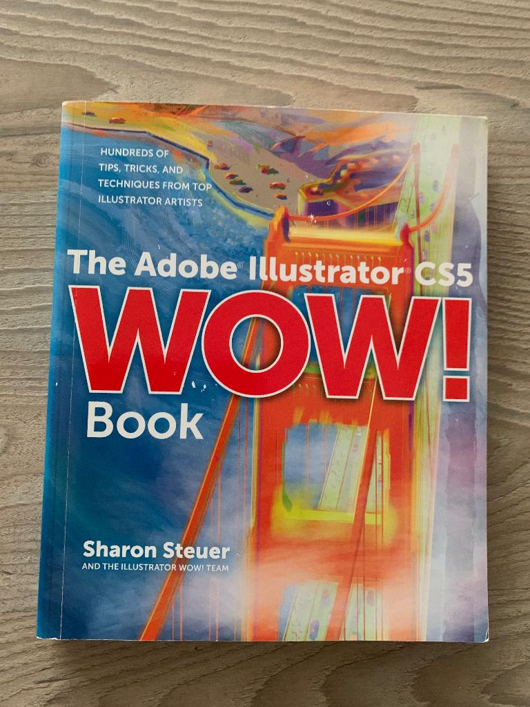 The Adobe Illustrator CS5 Wow! Book, Sharon Steuer, Livres, Informatique & Ordinateur, Enlèvement ou Envoi, Neuf, Internet ou Webdesign
