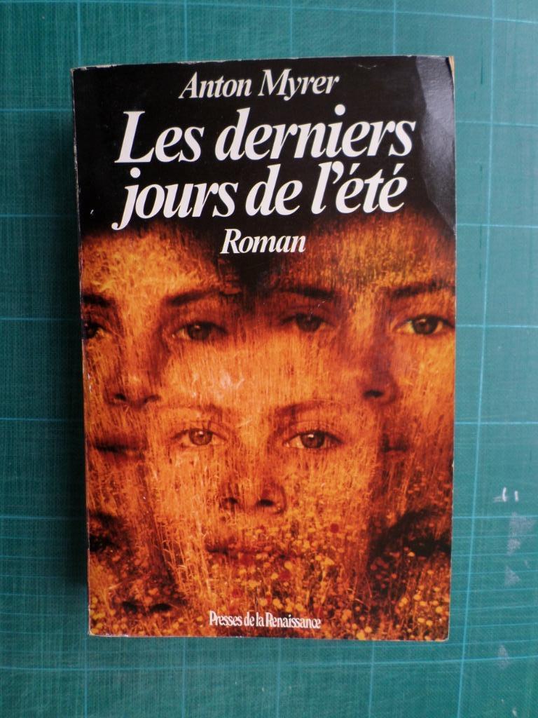Les derniers jours de l’été (Anton Myrer) – 1979 – 572 pages, Boeken, Literatuur, Gelezen, Europa overig, Ophalen of Verzenden