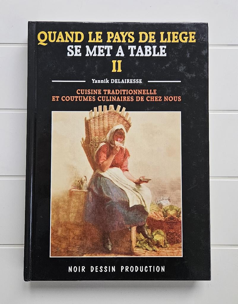 Quand le Pays de Liège se met à table - Tome 2, Livres, Livres de cuisine, Comme neuf, Pays-Bas et Belgique, Enlèvement ou Envoi
