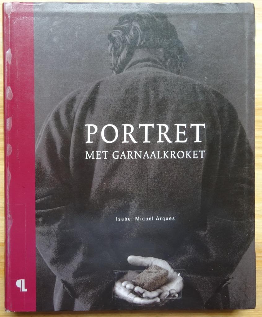 Portret met garnaalkroket, Isabel Miquel Arques, 2009 Ludion, Ophalen of Verzenden, Gelezen, Schilder- en Tekenkunst
