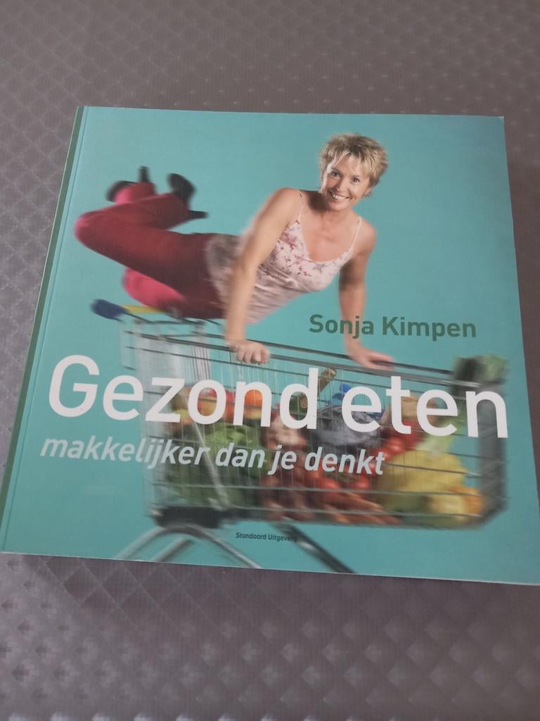 Sonja Kimpen - Gezond eten, Boeken, Kookboeken, Ophalen of Verzenden, Sonja Kimpen