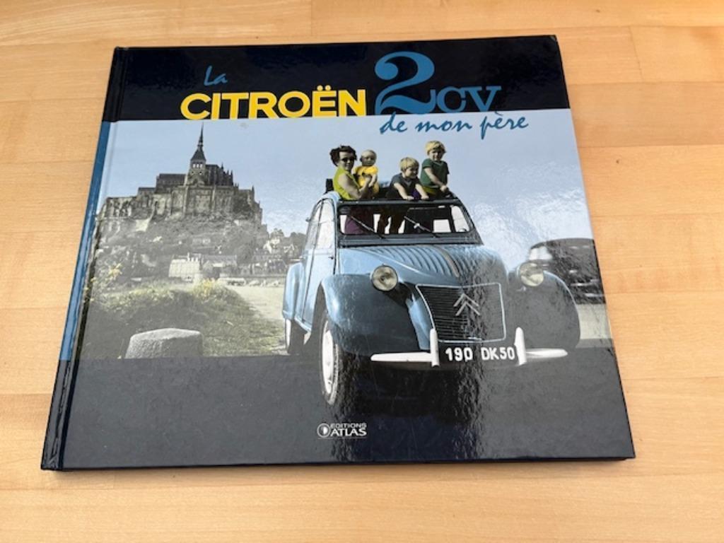 De Citroën 2 CV van mijn vader, Ophalen of Verzenden, Zo goed als nieuw, Citroën