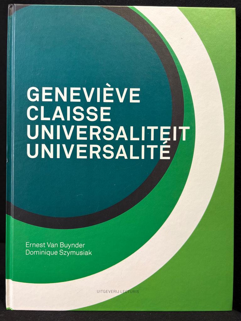 GENEVIEVE CLAISSE Universaliteit 2014 Nederlandstalig, Dominique Szymusiak en Ernest Van Buynder,, Ophalen of Verzenden, Zo goed als nieuw