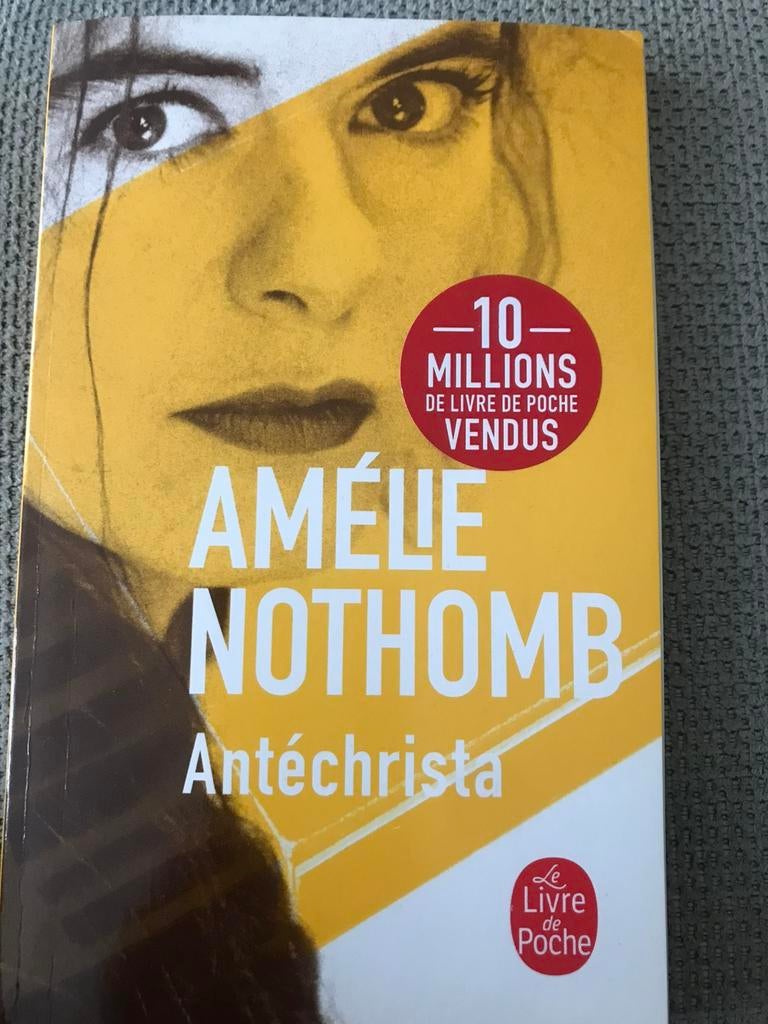 Amélie Nothomb Anthechrista, Livres, Enlèvement ou Envoi, Comme neuf